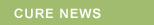 CURE News
